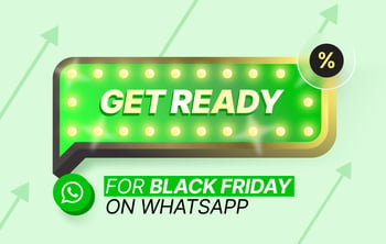5 steps to get WhatsApp ready for Black Friday
