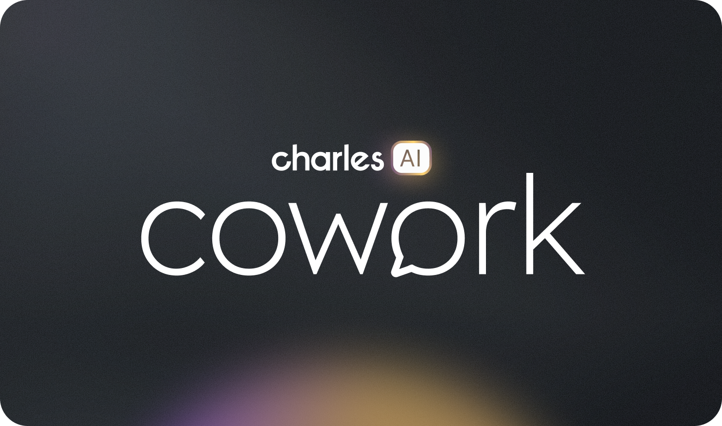 Meet cowork: a new way to work with charles